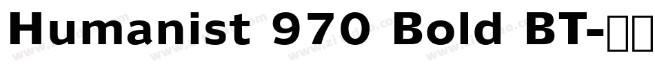 Humanist 970 Bold BT字体转换